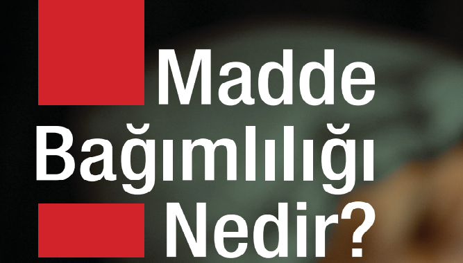 Madde Bağımlılığı Nedir?